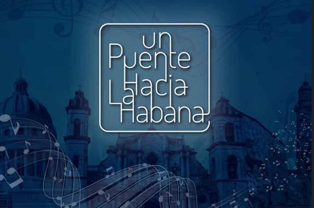 A las puertas XIII Festival Un Puente hacia La Habana